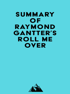 cover image of Summary of Raymond Gantter's Roll Me Over